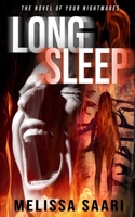 Long Sleep: The Novel of Your Nightmares 1957906049 Book Cover