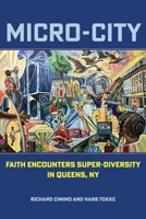 Micro-City: Faith Encounters Super-Diversity in Queens, NY (Polis: Fordham Series in Urban Studies) 1531513417 Book Cover