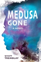 Medusa Gone: A Novel 1778088147 Book Cover