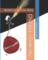 Chase A Butterfly: Based on A True Story (Full Version) B08924D38D Book Cover