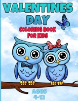 valentines day coloring book for kids ages 4-12: valentines day coloring book animals for boys and girls ages 4-5-6-7-8-9-10-11-12 /animal coloring bo B084DG848Q Book Cover