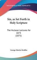 Sin, As Set Forth in Holy Scripture 1104305119 Book Cover