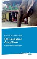 Hátizsákkal Ázsiában: Utak saját szervezésben 3710354714 Book Cover