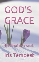 GOD'S GRACE: God's Blessings to you all. B0C9S7RG9K Book Cover