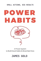 Power Habits: A Proven System to Build Good Habits & Break Bad Ones B0FP2LSM4M Book Cover