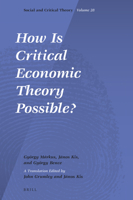 How Is Critical Economic Theory Possible? 9004518479 Book Cover