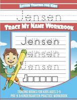 Jensen Letter Tracing for Kids Trace My Name Workbook: Tracing Books for Kids Ages 3 - 5 Pre-K & Kindergarten Practice Workbook 172285720X Book Cover