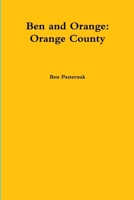 Ben and Orange: Orange County 1312847220 Book Cover