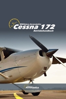 Cessna 172 Betriebshandbuch (Aviation) (German Edition) B0DXYB3DSS Book Cover