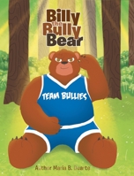 Billy the Bully Bear 1648016340 Book Cover