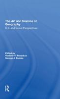 The Art and Science of Geography: U.S. and Soviet Perspectives 0367290243 Book Cover