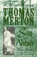 Song for Nobody: A Memory Vision of Thomas Merton 0892434864 Book Cover