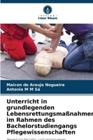 Unterricht in grundlegenden Lebensrettungsmaßnahmen im Rahmen des Bachelorstudiengangs Pflegewissenschaften (German Edition) 620237005X Book Cover