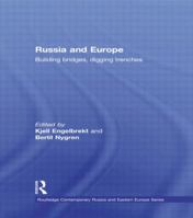 Russia and Europe: Building Bridges, Digging Trenches 0415561051 Book Cover