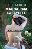 LOS SECRETOS DE MAGDALENA LAFAYETTE: ¡Novela romántica y erótica en español! B09TN4CCFB Book Cover