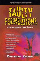 Faulty Foundations: The Unseen Problems 1468504126 Book Cover