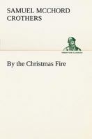 By the Christmas fire, 1502403323 Book Cover