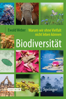 Biodiversität - Warum Wir Ohne Vielfalt Nicht Leben Können 3662556235 Book Cover