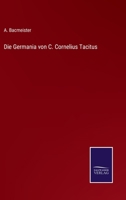 Die Germania von C. Cornelius Tacitus 3375052944 Book Cover