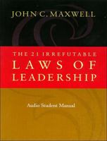 The 21 Irrefutable Laws of Leadership