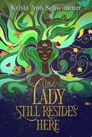 The Lady Still Resides Here 154294760X Book Cover