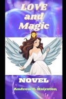 LOVE AND MAGIC: NOVEL B0CW2SM79W Book Cover