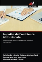 Impatto dell'ambiente istituzionale: sui controllori di cifre contabili nel contesto camerunese 620404608X Book Cover