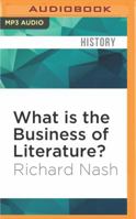 What Is the Business of Literature? 1536640433 Book Cover