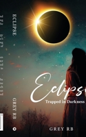 Eclipse: Trapped in Darkness B0CTFDVWGT Book Cover