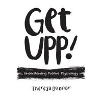 Get Upp!: Understanding Positive Psychology 1504371380 Book Cover