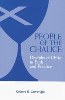 People of the Chalice: Disciples of Christ in Faith and Practice 0827229380 Book Cover
