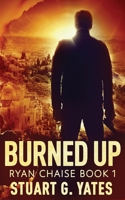 Burned Up 4867454001 Book Cover