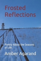 Frosted Reflections: Poetry About the Seasons of Life B0FYCQ2WZ6 Book Cover