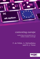 Contesting Europe: Exploring Euroscepticism in Online Media Coverage 1907301518 Book Cover