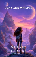 Luna and Whisper: Dream Realms B0FKLYP5NC Book Cover