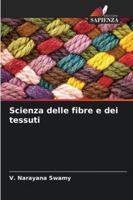 Scienza delle fibre e dei tessuti (Italian Edition) 620871057X Book Cover