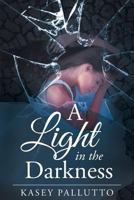 A Light in the Darkness 1640281762 Book Cover