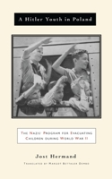 A Hitler Youth in Poland: The Nazis' Program for Evacuating Children During World War II 0810112922 Book Cover