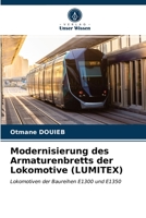Modernisierung des Armaturenbretts der Lokomotive (LUMITEX): Lokomotiven der Baureihen E1300 und E1350 6203337374 Book Cover