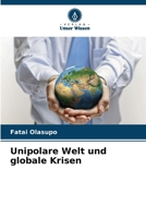 Unipolare Welt und globale Krisen (German Edition) 6205636220 Book Cover