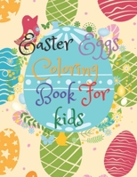 Easter Eggs Coloring book for kids: great sized coloring book for children 8.5" x 11" best gift to toddlers for easter B08TSG9QJD Book Cover