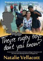 They're Rugby Boys Don't You Know? 1291871217 Book Cover