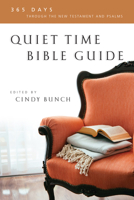 Quiet Time Bible Guide: 365 Days Through The New Testament And Psalms 0830811214 Book Cover