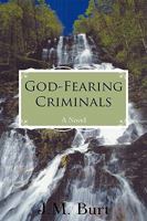 God-Fearing Criminals 1440165203 Book Cover