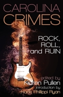 Rock, Roll, and Ruin: A Triangle Sisters in Crime Anthology 1643962744 Book Cover