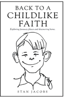 Back to a Childlike Faith: Exploring faraway places and discovering home B0GLMZPSBH Book Cover