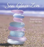 Sea Glass Zen: Inspirations from the Sea 0998499595 Book Cover