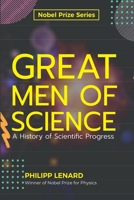 Great Men of Science A History of Scientific Progress 9390877776 Book Cover