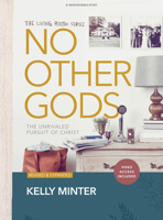 No Other Gods - Bible Study Book with Video Access 1430087048 Book Cover