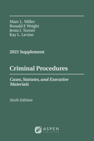 Criminal Procedures, Cases, Statutes, and Executive Materials, Sixth Edition: 2021 Supplement 1543844693 Book Cover